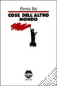 Cose dell'altro mondo libro