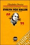 Conversazioni con Evelyn Fox Keller una scienziata anomala libro di Donini Elisabetta