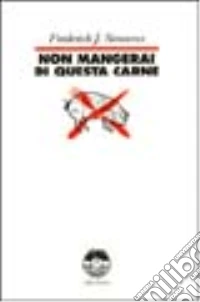 Non mangerai di questa carne libro