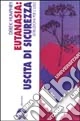 Eutanasia. Uscita di sicurezza