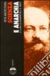 Scienza e anarchia libro di Kropotkin Pëtr A. Berti G. N. (cur.)