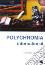 Polychromia international. Ediz. italiana e inglese libro