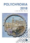 Polychromia 2018. Ediz. italiana, inglese e greca libro