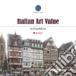 Italian art value in Frankfurt. Ediz. illustrata libro