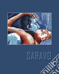 Saravo. Maestro d'arte italiana. Ediz. italiana e inglese libro