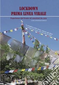 Lockdown prima linea virale. Esperienze dal fronte ed emozioni da casa libro