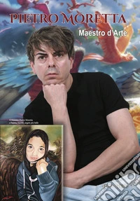 Pietro Moretta maestro d'arte libro