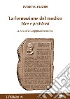 La formazione del medico. Idee e problemi libro