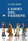 L'anno del Presepe libro di Gorgoni Raffaele