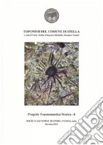 Toponimi del Comune di Stella libro