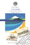 I velieri costruiti in provincia di Savona tra Otto e Novecento libro di Pastorino Piero