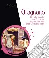 Gragnano. Ricerche storiche sulle eccellenze enogastronomiche della «Città della Pasta» libro di Camardo Domenico Notomista Mario