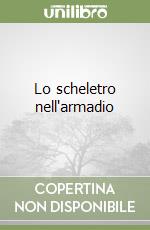 Lo scheletro nell'armadio libro