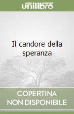 Il candore della speranza libro