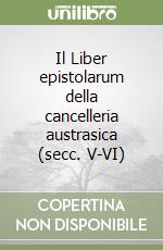 Il Liber epistolarum della cancelleria austrasica (secc. V-VI) libro