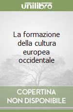 La formazione della cultura europea occidentale