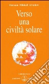 Verso una civiltà solare libro di Aïvanhov Omraam Mikhaël Buchal B. (cur.)