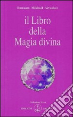 Il libro della magia divina libro