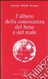 L'albero della conoscenza del bene e del male libro di Aïvanhov Omraam Mikhaël