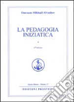 La pedagogia iniziatica. Vol. 1 libro