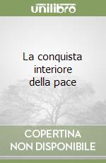 La conquista interiore della pace
