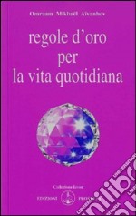 Regole d'oro per la vita quotidiana libro