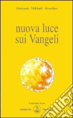 Nuova luce sui vangeli libro