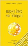 Nuova luce sui vangeli libro