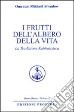 I frutti dell'albero della vita. La tradizione kabbalistica libro