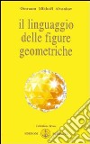 Il linguaggio delle figure geometriche libro