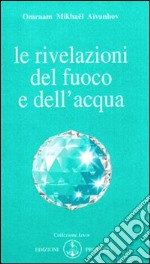 Le rivelazioni del fuoco e dell'acqua