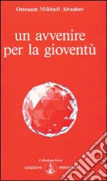 Un avvenire per la gioventù libro