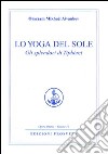 Lo yoga del sole. Gli splendori di Tipheret libro