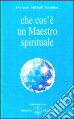 Che cos'è un maestro spirituale libro