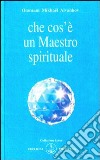 Che cos'è un maestro spirituale libro