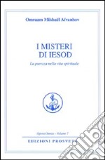 I misteri di Iesod. La purezza nella vita spirituale libro