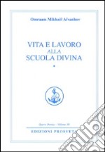 Vita e lavoro alla scuola divina libro