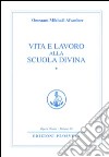 Vita e lavoro alla scuola divina libro