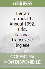 Ferrari Formula 1. Annual 1992. Ediz. italiana, francese e inglese libro