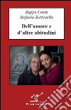 Dell'amore e d'altre abitudini libro