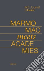 MD Journal. Dossier (2021). Vol. 1: Marmomac meets academies