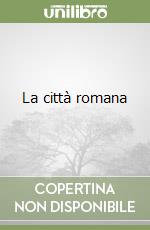 La città romana libro