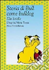 Storia di Bull come bulldog libro