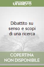 Dibattito su senso e scopi di una ricerca libro