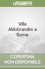 Villa Aldobrandini a Roma libro