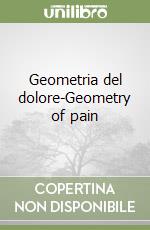 Geometria del dolore-Geometry of pain libro