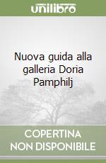 Nuova guida alla galleria Doria Pamphilj libro