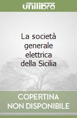 La società generale elettrica della Sicilia libro