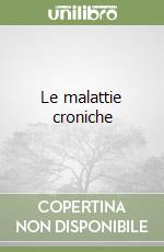 Le malattie croniche (1) libro