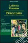 La Divina Commedia. Purgatorio. Decodificazione, note, latinismi, arcaismi, giudizi critici... libro